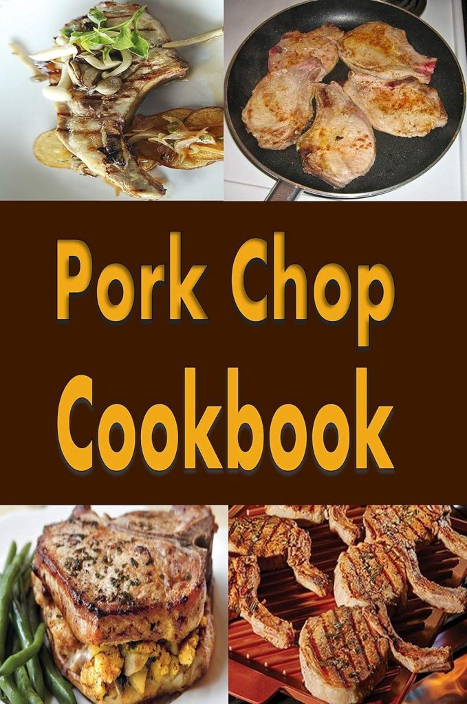 Best Pork Chop Cookbook – Pork Chops Recipes Grilled, Baked Review