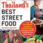 Best Food Guide – Thailand’s Best Street Food: The Complete Guide to Streetside Dining in Bangkok, Phuket, Chiang Mai and Other Areas (Revised & Updated) Review