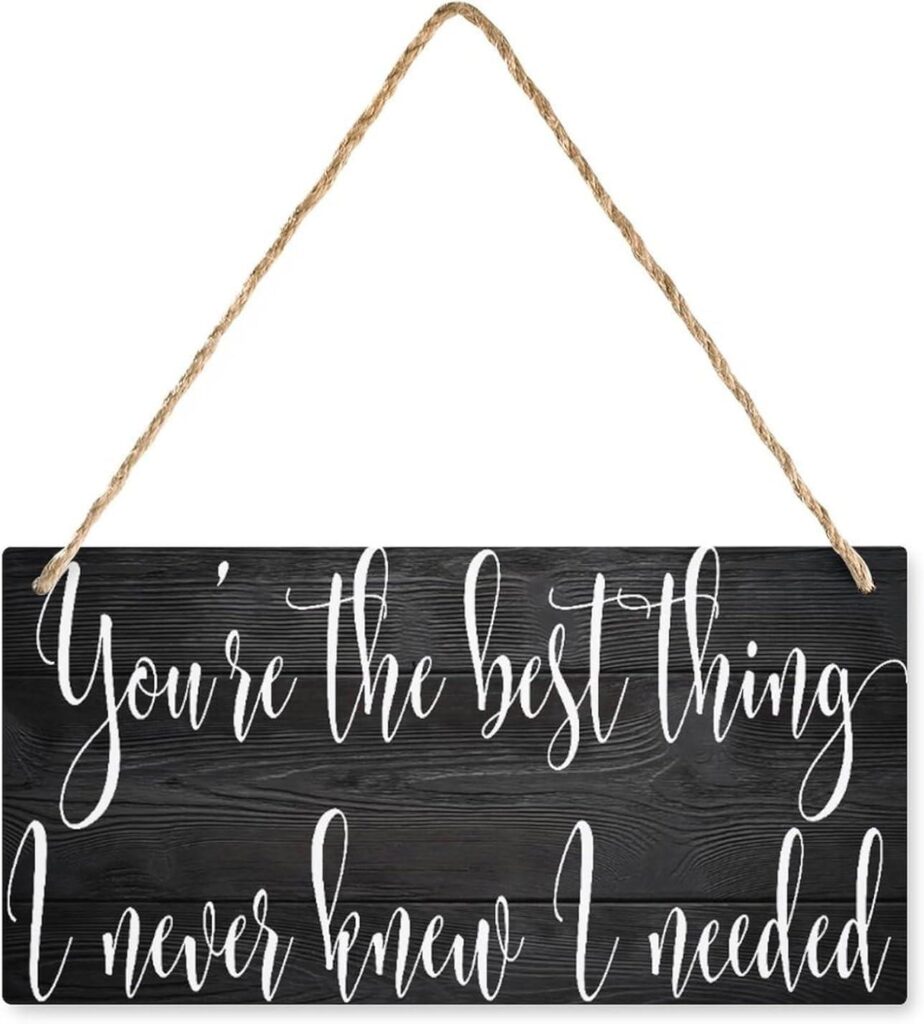 Best Home Decor – You’re The Thing I Never Knew I Needed Sign Review