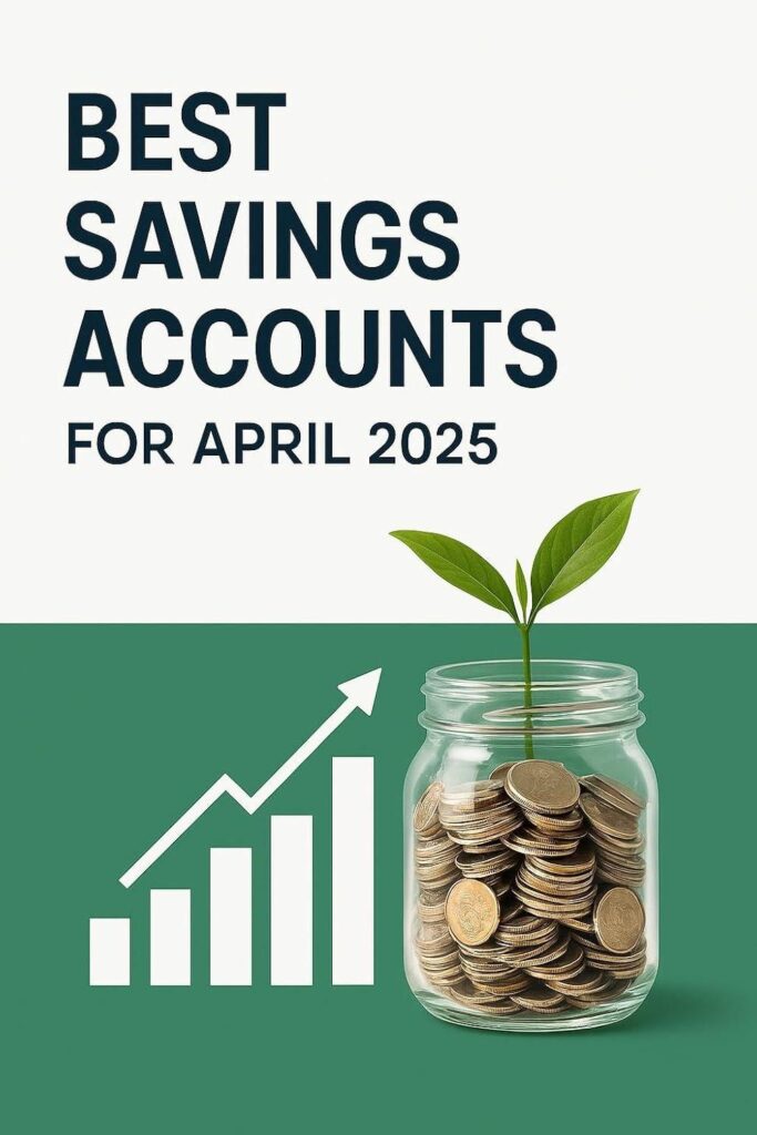 Best Savings Accounts – Best Savings Accounts for April 2025 Review