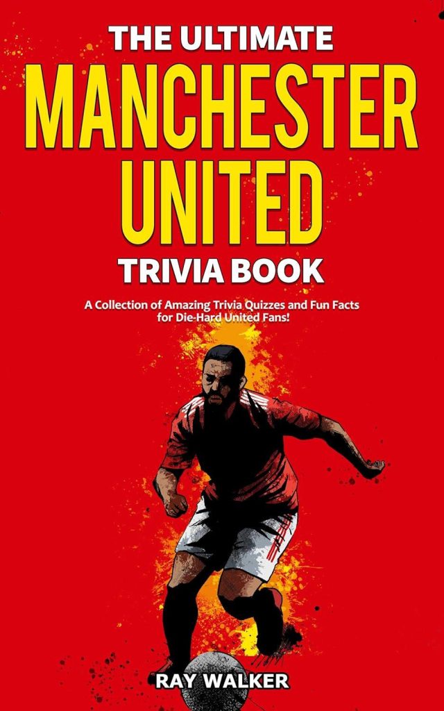 Best Trivia Book – The Ultimate Manchester United Trivia Book Review