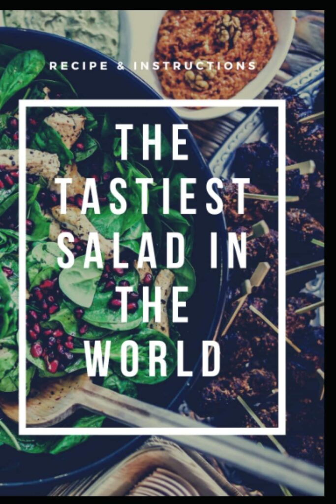 Best Cookbook – Most Delicious Salads in the World Review