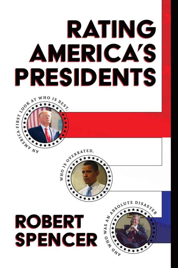 Best Presidents Review – Rating America’s Presidents: An America-First Look at Who Is Best, Who Is Overrated, and Who Was An Absolute Disaster