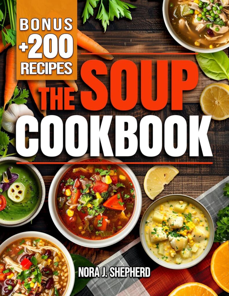 Best Soup Cookbook – Turn Ordinary Ingredients into Comforting Bowls Review