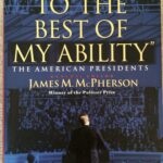 Best Historical Study – To the Best of My Ability: The American Presidents Review