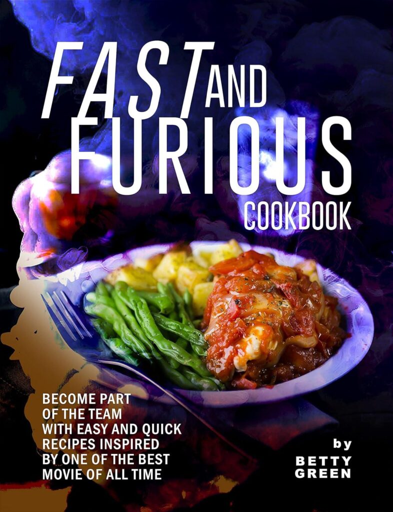 Best Cookbook – Fast and Furious Cookbook: Easy Recipes Review