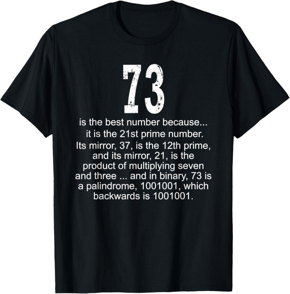 Best Geek T-Shirt – 73 is the best number! Geek Science Fun Review