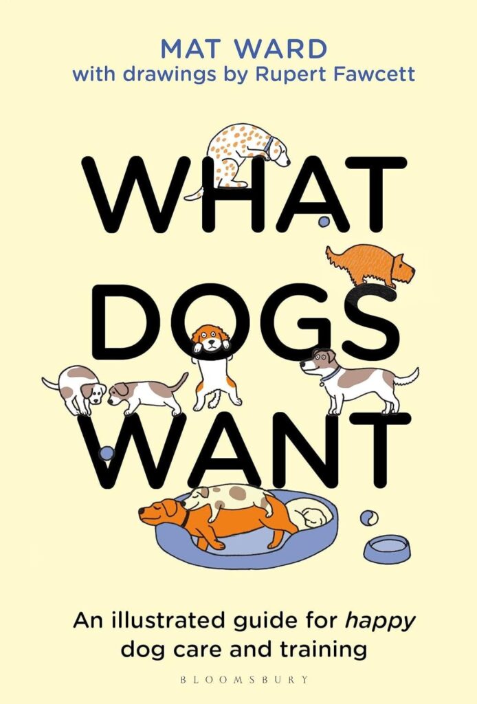 Best Pet Care Guide – What Dogs Want: An Illustrated Review