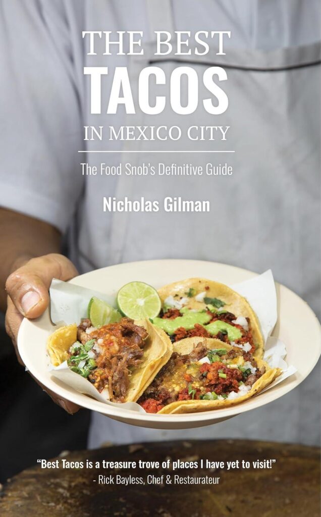 Best Tacos – The Best Tacos in Mexico City: Food Snob’s Guide Review