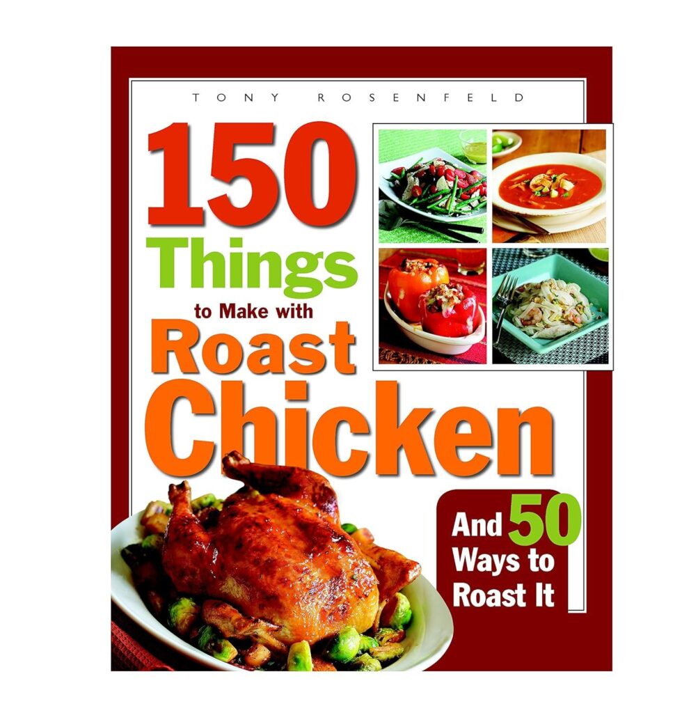 Best Cookbook – 150 Things to Make with Roast Chicken Review