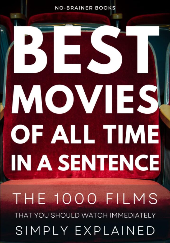 Best Movie Guide – Best Movies of All Time in a Sentence Review