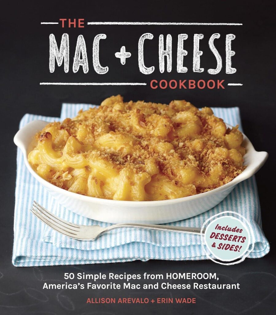 Best Comfort Food – The Mac + Cheese Cookbook: 50 Simple Recipes from Homeroom, America’s Favorite Mac and Cheese Restaurant Review