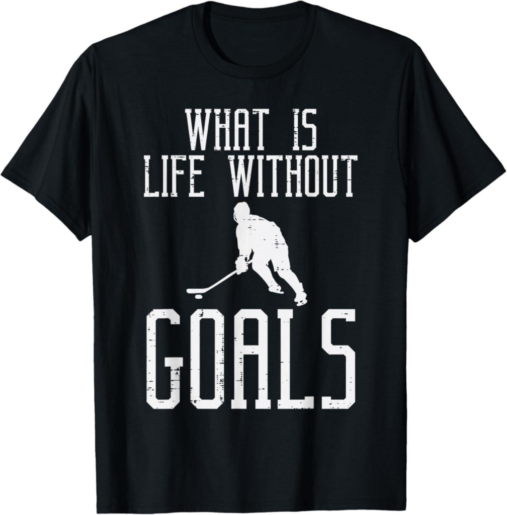 Best Novelty T-Shirt – What Is Life Without Goals Ice Hockey Review