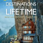 Best Travel Inspiration – Destinations of a Lifetime Review