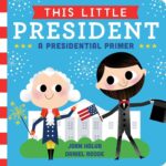 Best Children’s Book – This Little President: A Presidential Primer Review