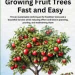 Best Gardening Book – Beginner’s Guide to Growing Fruit Trees Review